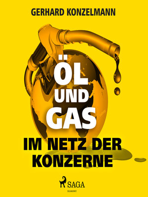 cover image of Öl und Gas--Im Netz der Konzerne